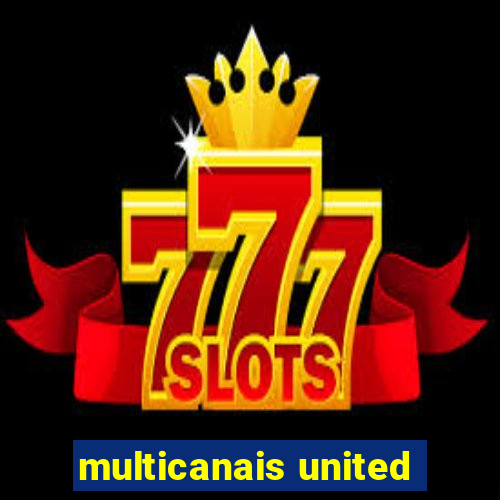 multicanais united